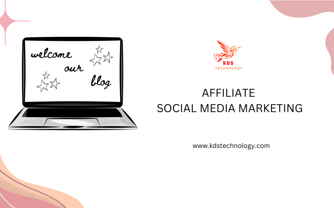 AFFILIATE SOCIAL MEDIA MARKETING