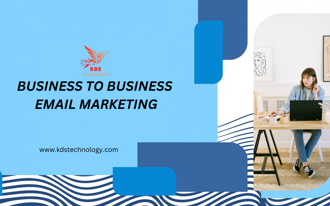 BUSINESS TO BUSINESS EMAIL MARKETING