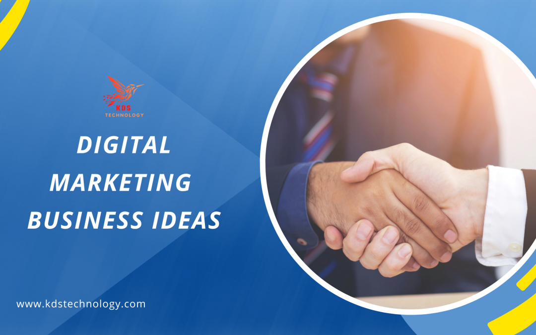 DIGITAL MARKETING BUSINESS IDEAS