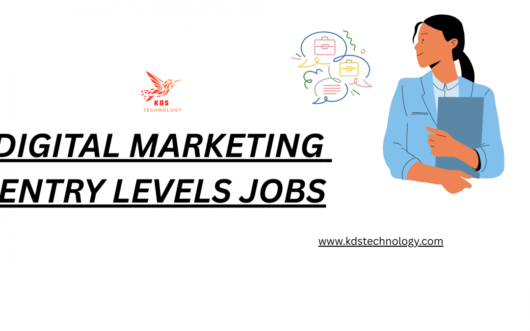 DIGITAL MARKETING ENTRY LEVELS JOBS
